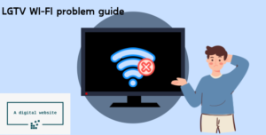 Read more about the article LG TV WiFi Issues: Troubleshooting Guide