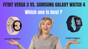 Read more about the article Fitbit Versa 3 vs. Samsung Galaxy Watch 4