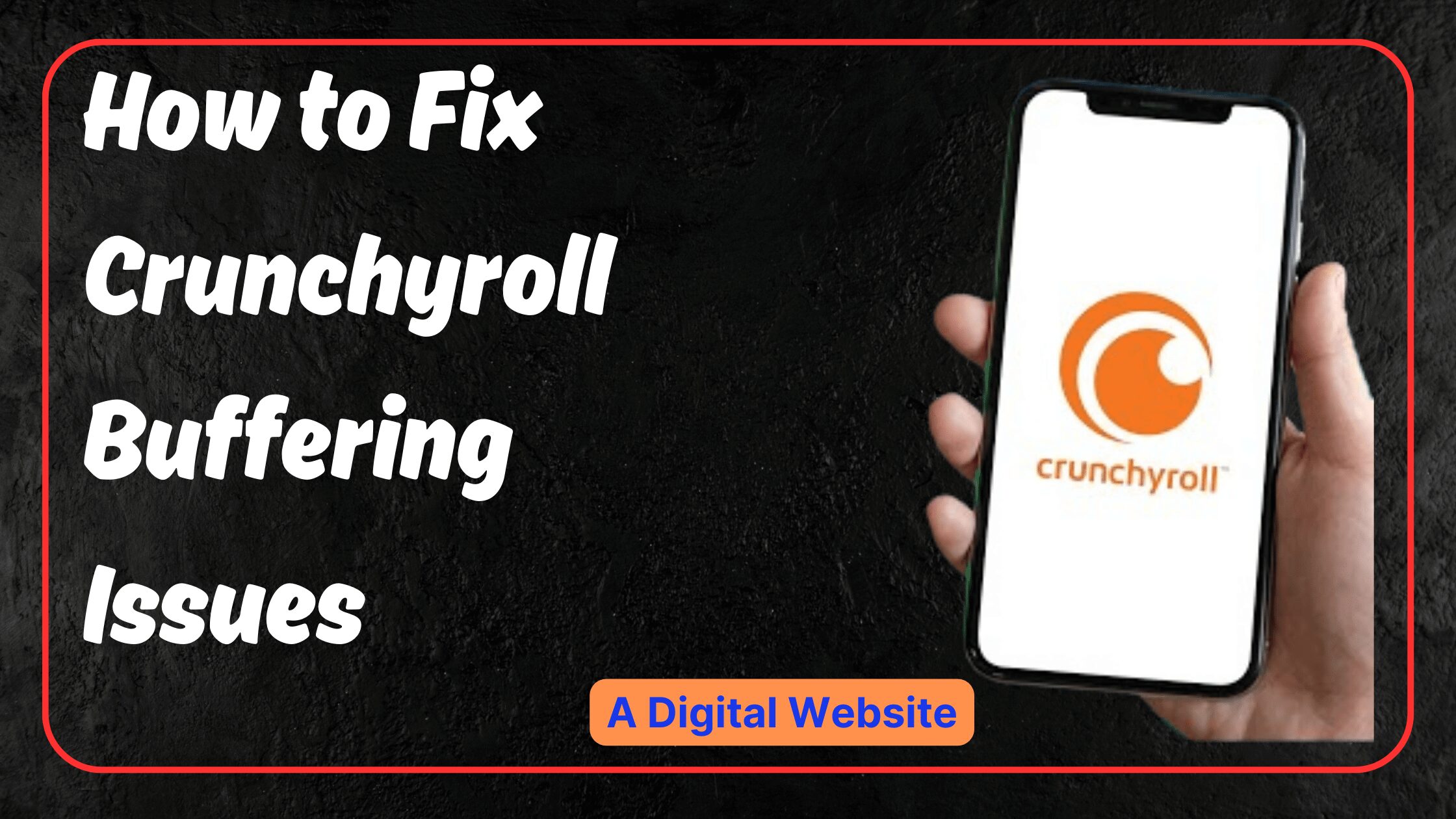 Read more about the article How to Fix Crunchyroll Buffering Issues (2024)