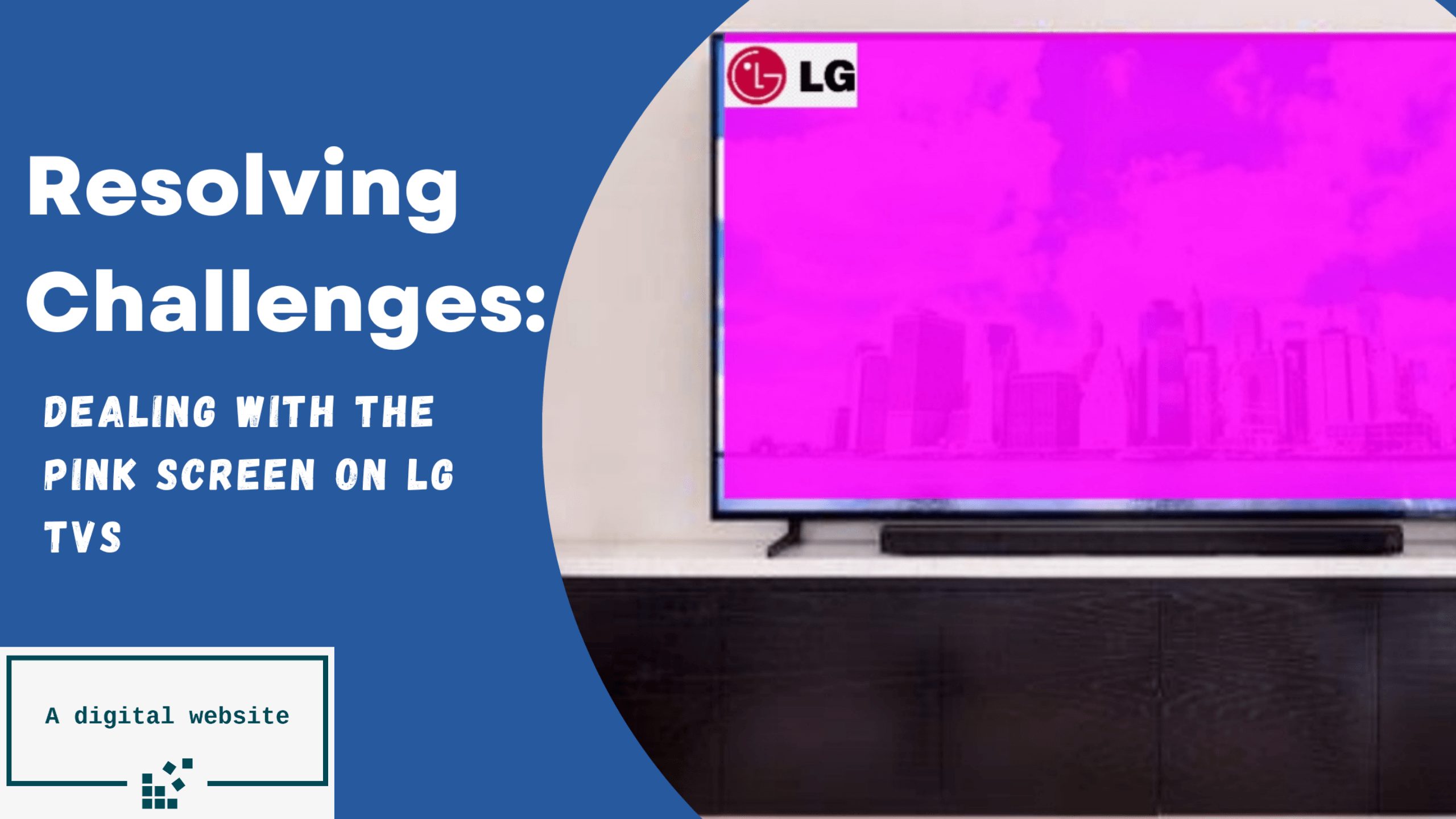 You are currently viewing Dealing with the Pink Screen on LG Smart TVs Troubleshoot