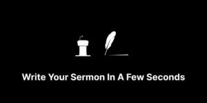 Read more about the article SermonGPT tool For quickly creating sermon outlines